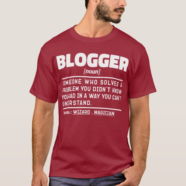 Blogger Noun Definition Funny Writting Quote Cool T-Shirt (Front)