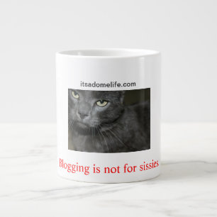 Blogging Is Not For Sissies Cat Large Coffee Mug