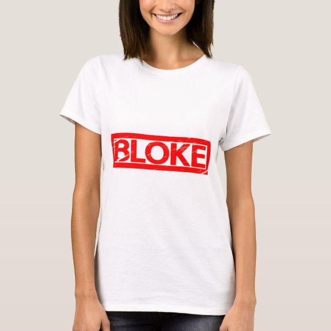 Bloke Stamp T-Shirt (Front)