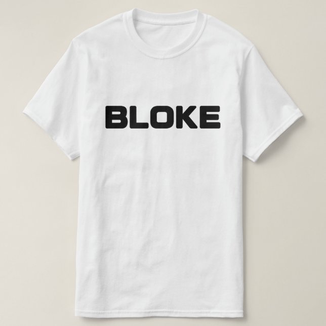 BLOKE T-Shirt (Design Front)