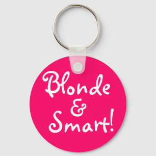 Blonde and Smart! Key Ring