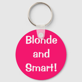 Blonde and Smart! Key Ring