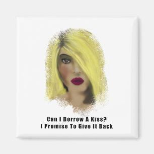 Blonde Bombshell Woman Borrow A Kiss Magnet