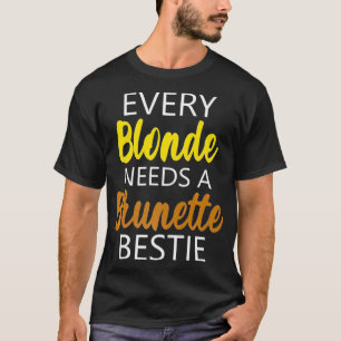 Blonde Brunette Best Friend Birthday Sorority Sist T-Shirt