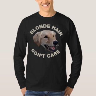 Blonde Hair Don`t Care Golden Lab Circle T-Shirt