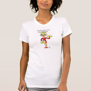 BLONDE JILLIE: "IN DOG BEERS I'VE ONLY HAD ONE" T-Shirt