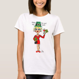 BLONDE JILLIE: "KISS ME...I'M NOT IRISH" T-Shirt