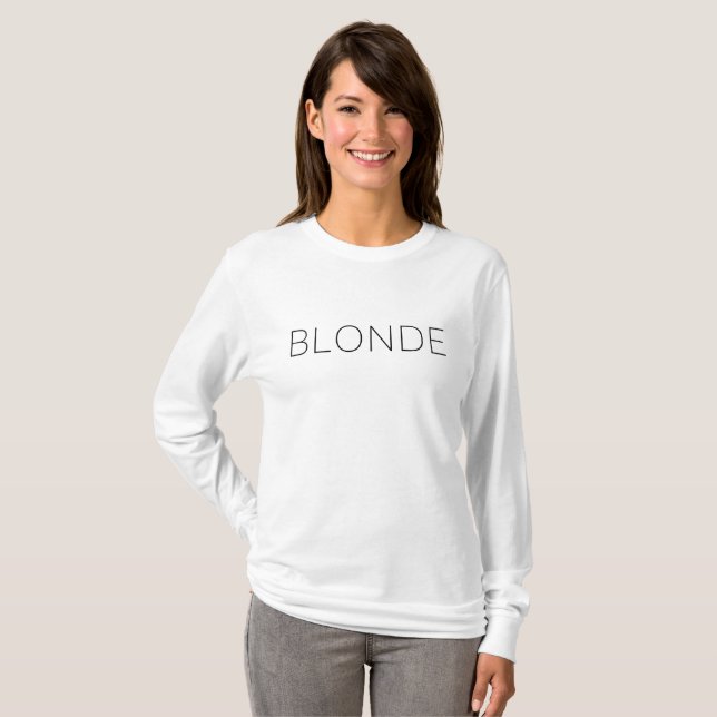 Blondes have more fun modern shirt (Front Full)