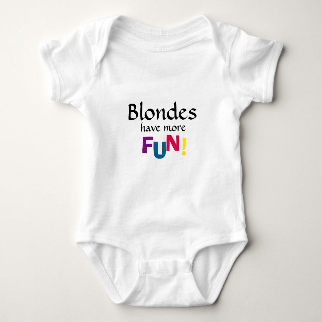 Blondes have more fun onsie baby bodysuit (Front)