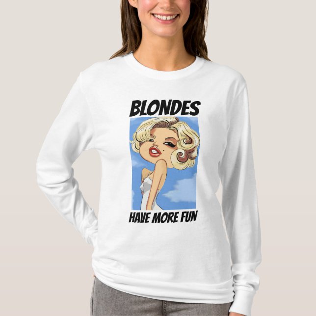 BLONDES HAVE MORE FUN Vintage T-Shirts (Front)