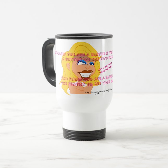 "Blondes Only" Travel Mug (Front Left)