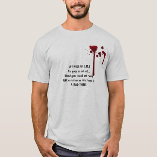 blood,  #1 RULE OF E.M.SAir goes in and out...B... T-Shirt
