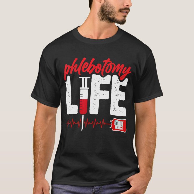 Blood Bag Phlebotomy Life Phlebotomist Men Women T-Shirt (Front)