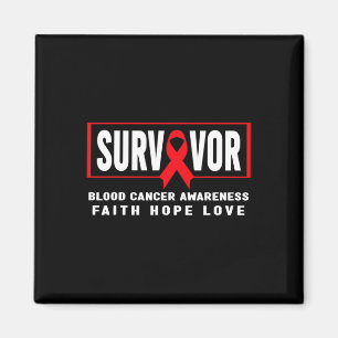 Blood Cancer Awareness - Blood Cancer Survivor  Magnet