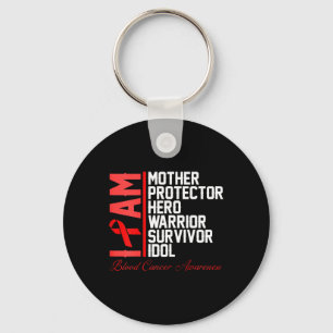Blood Cancer Awareness I Am Mother Hero Warrior Key Ring