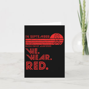 Blood Cancer Awareness Month In September We Wear Card