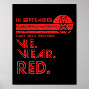 Blood Cancer Awareness Month In September We Wear Poster