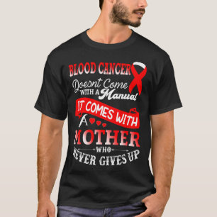 Blood Cancer Awareness Red Ribbon Mum Mother Suppo T-Shirt