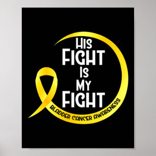 Blood Cancer Awareness Yellow Ribbon His Fight Is Poster