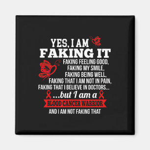 Blood Cancer Awareness - Yes I Am Faking it Red Ri Magnet