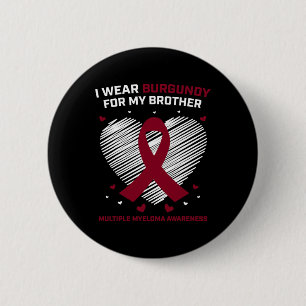 Blood Cancer Burgundy Brother Multiple Myeloma Awa 6 Cm Round Badge