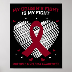 Blood Cancer Gift Burgundy Cousin Multiple Myeloma Poster