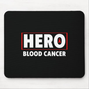 Blood Cancer  - Hero Blood Cancer Awareness  Mouse Pad