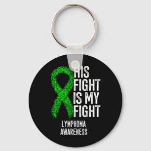 Blood Cancer His Fight Is My Fight Lymphoma Awaren Key Ring