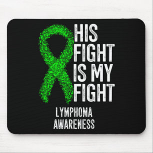 Blood Cancer His Fight Is My Fight Lymphoma Awaren Mouse Pad