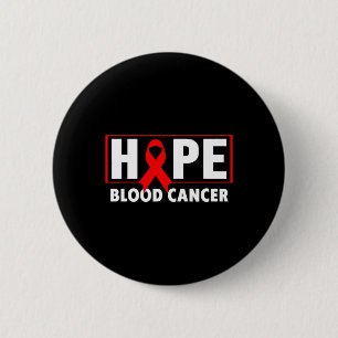 Blood Cancer - Hope Blood Cancer Awareness 6 Cm Round Badge