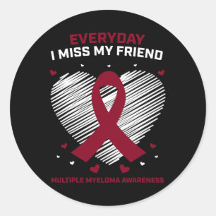 Blood Cancer I Miss My Friend Multiple Myeloma Awa Classic Round Sticker