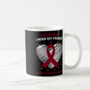 Blood Cancer I Miss My Friend Multiple Myeloma Awa Coffee Mug