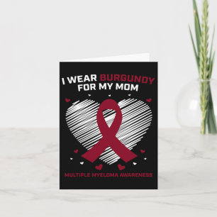 Blood Cancer I Wear Burgundy Mum Multiple Myeloma  Card