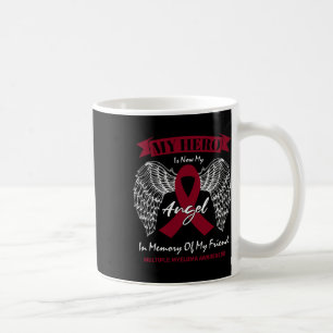 Blood Cancer In Memory Of Friend Multiple Myeloma Coffee Mug