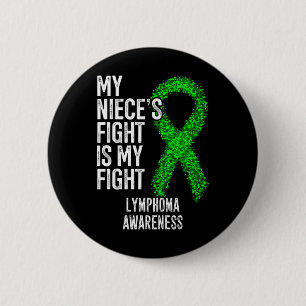 Blood Cancer My Niece's Fight Is My Fight Lymphoma 6 Cm Round Badge