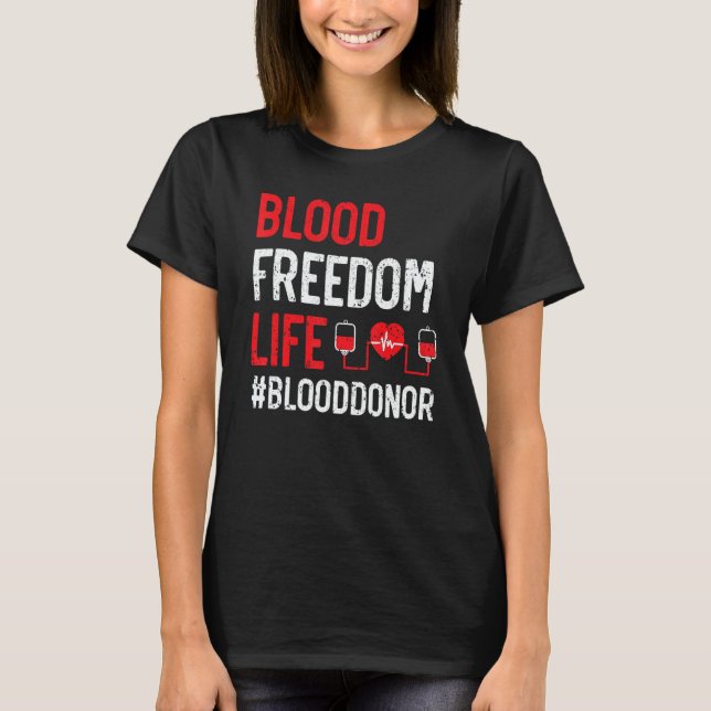 Blood Donation Awareness Blood Donor Phlebotomist  T-Shirt (Front)