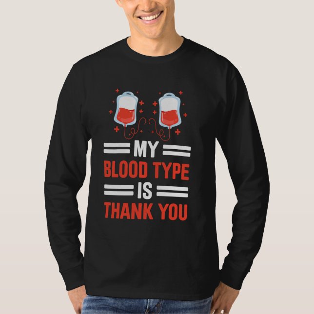 Blood Donor Blood Benefactor Blood Contributor Blo T-Shirt (Front)