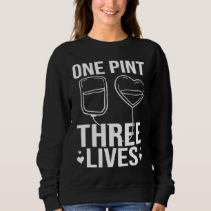 Blood Donor Give Blood Donation Save Life Sweatshirt