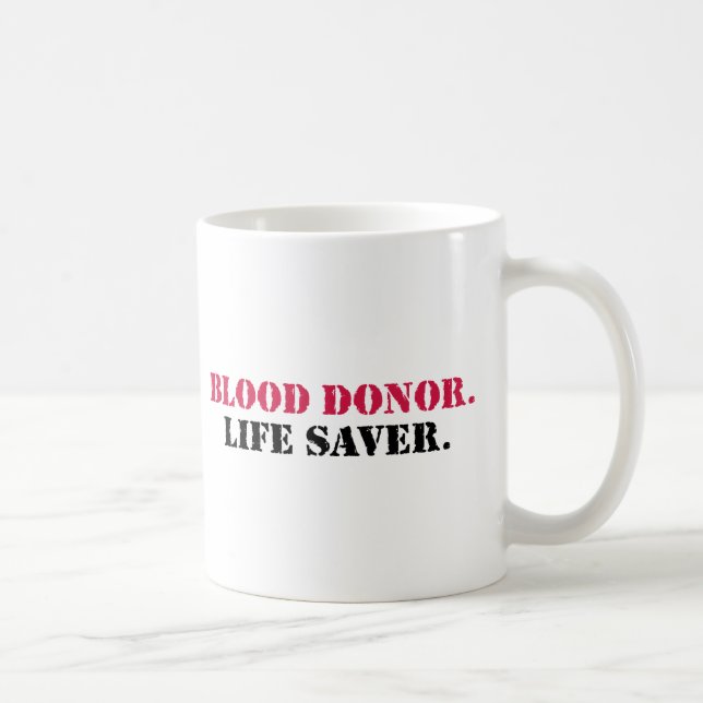 Blood Donor. Life Saver. Coffee Mug (Right)