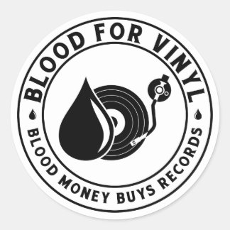 Blood For Vinyl Larger Round Sticker
