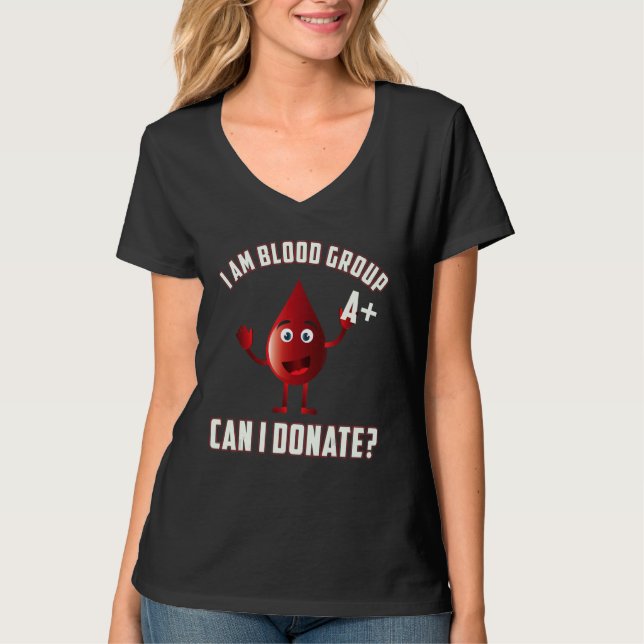 Blood Group A Positive Blood Donation Day Life Sav T-Shirt (Front)
