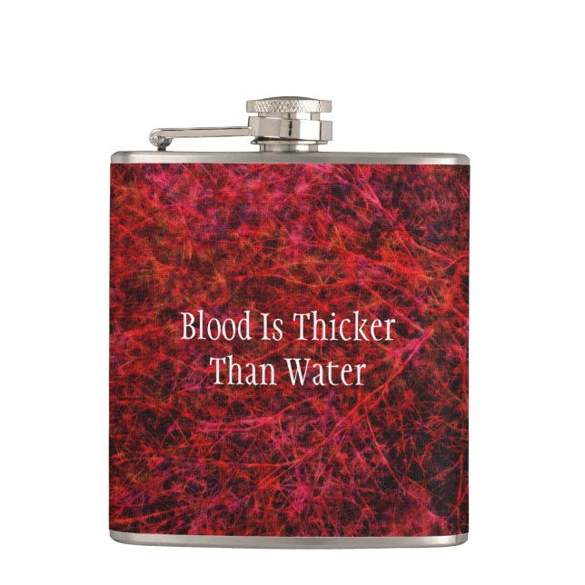 Blood Is Thicker Than Water Flask (Front)