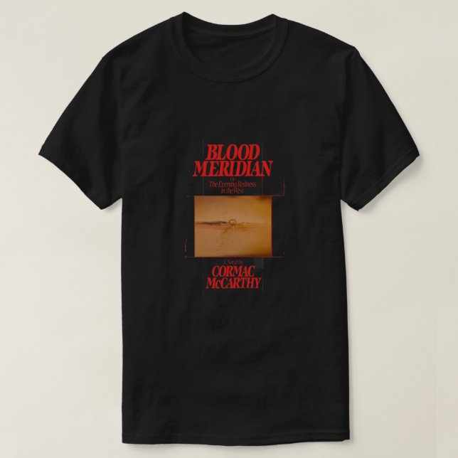 Blood Meridian T-ShirtBlood Meridian - First Editi T-Shirt (Design Front)