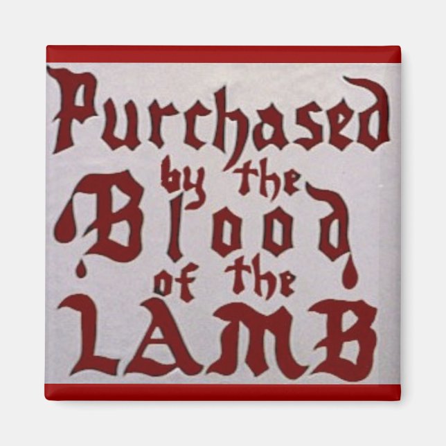 Blood of the Lamb Magnet (Front)