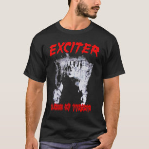 Blood Of Tyrants EXCITER  Exciter KNIFE  tRending  T-Shirt