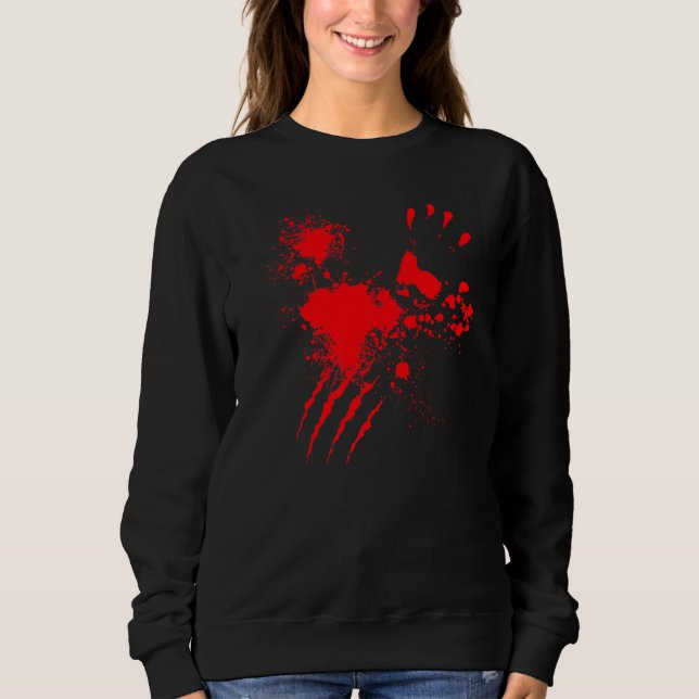 Blood Splatter Bloody Hand Real  Halloween Costume Sweatshirt (Front)