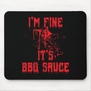 Blood Splatter - I'm Fine Bbq Sauce Funny Hallowee Mouse Pad