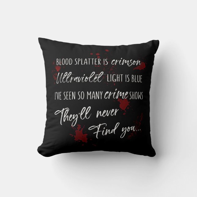 Blood Stains Are Crimson Red | Dark Murder Mystery Cushion (Front)