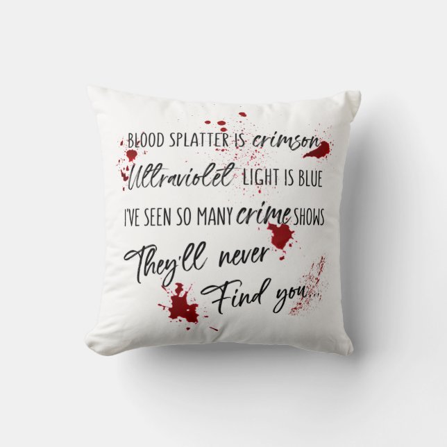 Blood Stains Are Crimson Red | Dark Murder Mystery Cushion (Front)