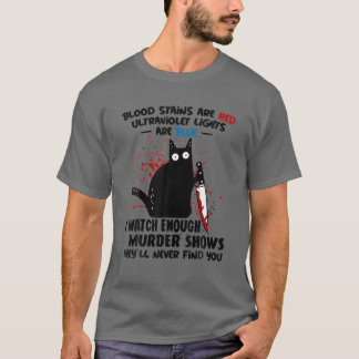 Blood Stains Are Red Ultraviolet Lights Are Blue C T-Shirt